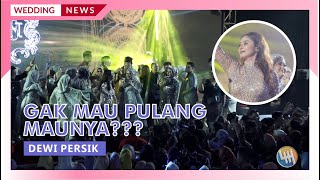 GAK MAU PULANG MAUNYA - DJ BUIH JADI PERMADANI - DEWI PERSIK (Pernikahan Hj. Masniah & Budiman)