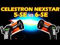 CELESTRON NEXSTAR 5SE vs 6SE