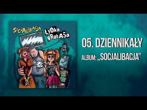 Łydka Grubasa - Dziennikały | Socjalibacja (2020)