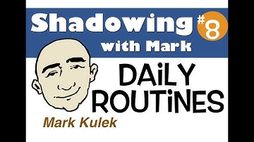 Shadowing with Mark Kulek - Daily Routines (they) | English Speaking Practice - ESL