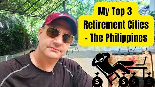 After 7 Years In The Philippines  Here Are My Top 3 Retirement Cities!