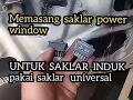 Cara pasang saklar power window untuk saklar induk pakai saklar universal