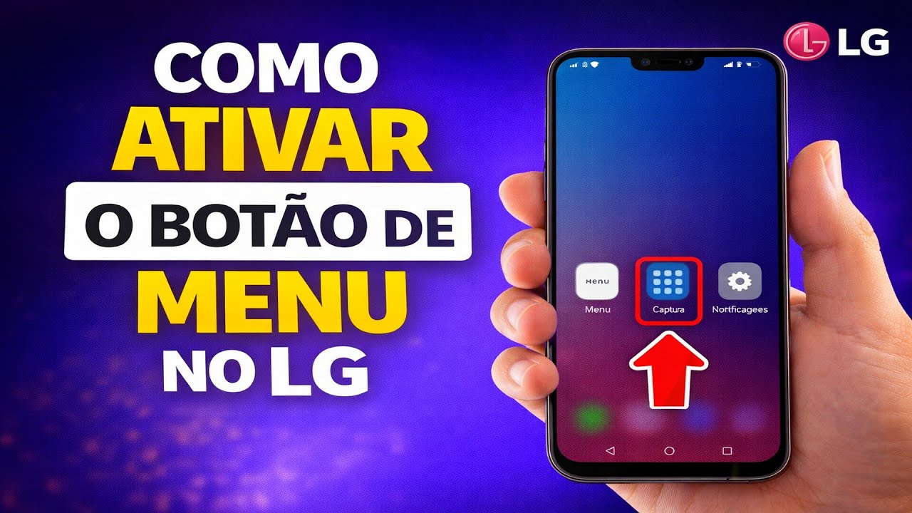 COMO ATIVAR O BOTÃO DE MENU NO LG - YouTube