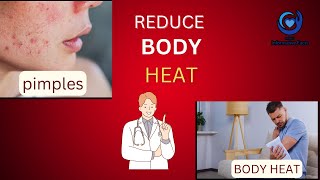 Beat the Heat: 5 Proven Ways to Reduce Body Heat and Stay Cool | Medico Informative Facts