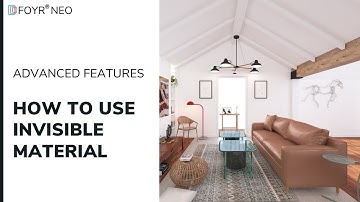 How To Use Invisible Material | Foyr Neo