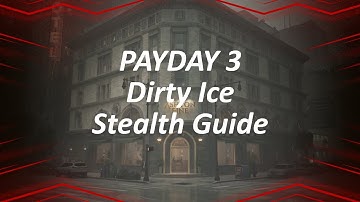 Payday 3 Stealth Guide: Dirty Ice Heist