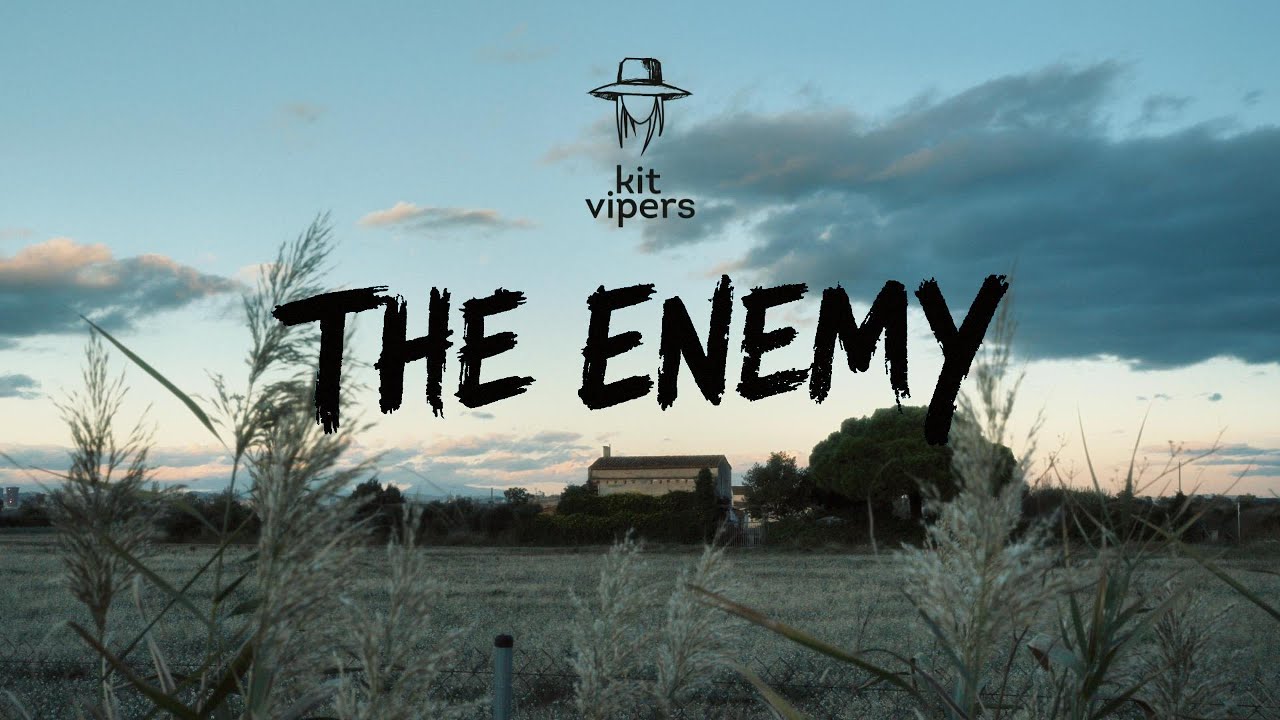 kit vipers – THE ENEMY (Official Music Video)
