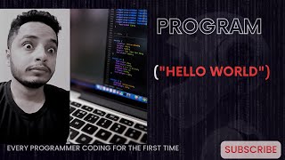 Every programmer coding for the FIRST time