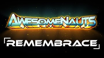 Remembrance | Awesomenauts montage