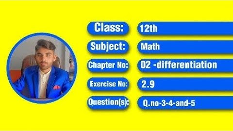 2nd year Math, Chapter 2 - Differentiation , Exercise 2.9 Question no-3-4-and-5 | Lec 4