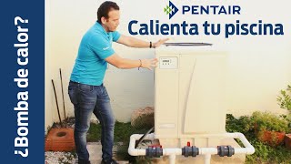 ☀La mejor opción para calentar tu piscina | Bomba de calor Pentair |Capsula Pool Store