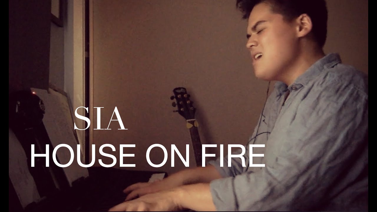 Sia House On Fire (Cover) YouTube