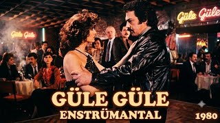 🎵 Güle Güle - (Enstrümantal) 1980 Orhan Gencebay