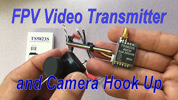 How to Connect FPV Video Transmitter to Camera