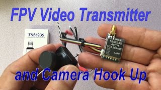 How to Connect FPV Video Transmitter to Camera