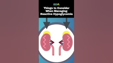Things to Consider When Managing Reactive Hypoglycemia