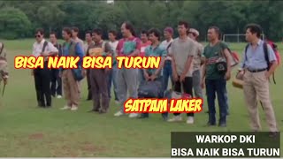 warkop dki, bisa naik bisa turun, dono kasino indro latihan satpam laker!