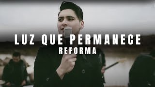 Reforma - Luz Que Permanece (Video Oficial) chords