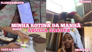 MINHA ROTINA DA MANHÃ SENDO “AQUELA GAROTA” - TREINOS, SKIN CARE, PLANEJAMENTO... ✨| Ninninha Souza