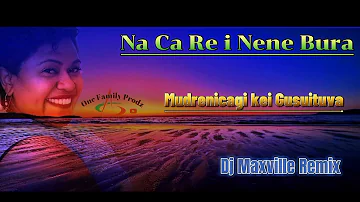 Na ca re i Nene bura🎵Dj Maxville remix - Mudrenicagi kei Gusuituva🇫🇯▶️