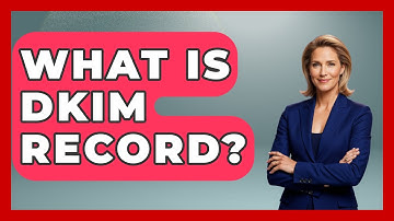 What Is DKIM Record? - TheEmailToolbox.com