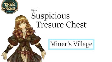 Tree of Savior - Suspicious Treasure Chest [Quest]