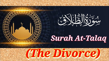 Surah At-Talaq(The Divorce)سورة الطلاق|सूरह अत-तलाक़ #SurahAtTalaq #QuranTafsir #IslamicDivorce #