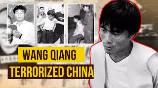 Wang Qiang: The Monster Who Terrorized China