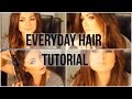 Everyday Hair Tutorial