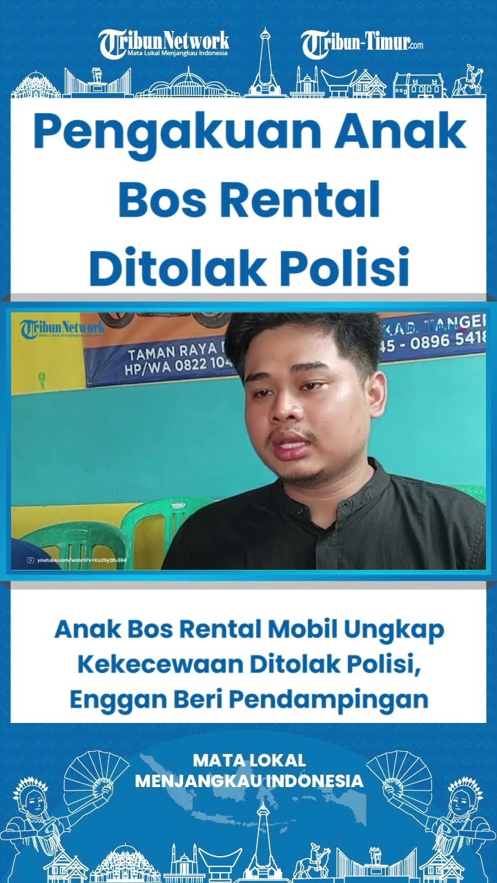 SHORT Anak Bos Rental Mobil Ungkap Kekecewaan Ditolak Polisi, Enggan Beri Pendampingan