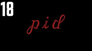 Pid - Walkthrough Part 18