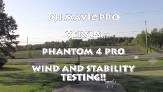 DJI MAVIC PRO - DJI PHANTOM 4 PRO REVIEW - STABILITY AND WIND