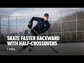 Skate faster backward with halfcrossovers