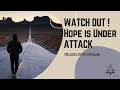 Watch Out! Hope is Under Attack preached by Pastor Rajah