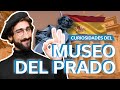 25 Curiosidades del Museo del Prado 🏛 | El más emblemático de Madrid