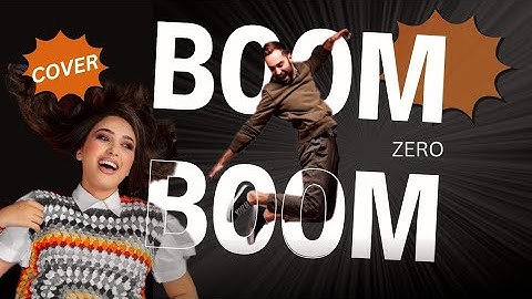 ZERO - COVER - BOOM BOOM - HIND ziadi | بوم بوم - هند زيادي.. 2024