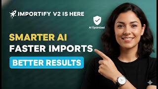 🚀 Importify Extension V2 is here. Faster imports. Smarter AI. Better results.