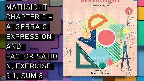 CBSE / Class 8th /Mathsight /Chapter 5- Algebraic Expression And Factorisation/Exercise 5. 1/ sum 8