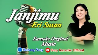 JANJIMU VOC ERI SUZAN KARAOKE DANGDUT || @sonykaraokeofficial