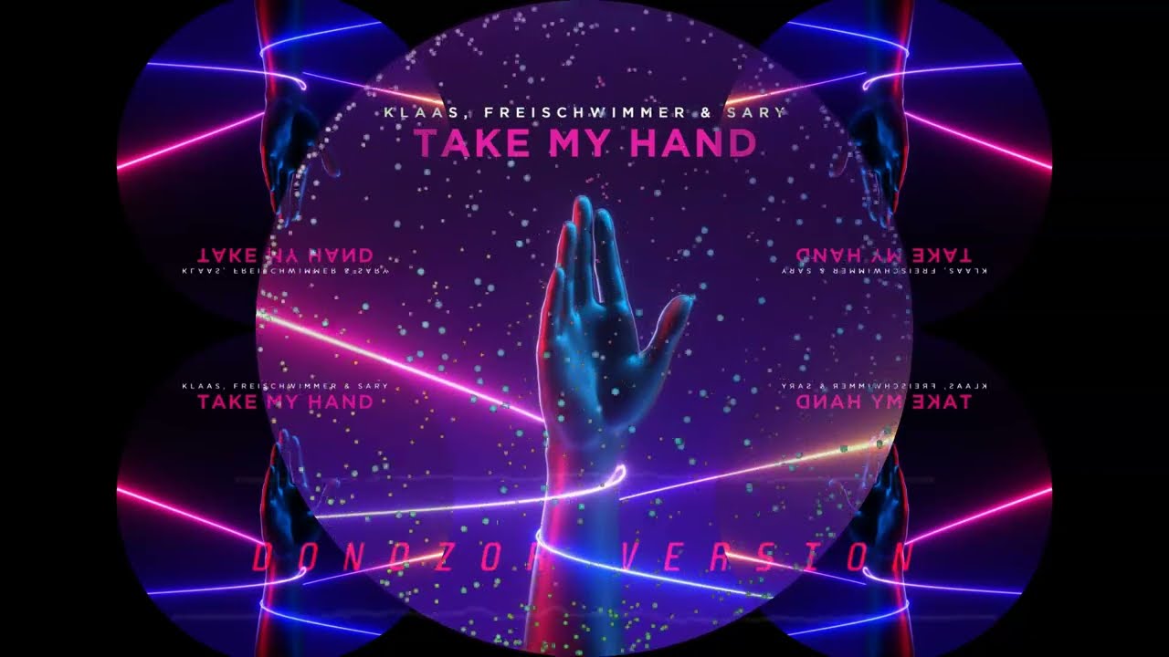 Klaas, Freischwimmer & Sary – Take my Hand (Lyrics)