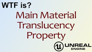 WTF Is? Translucency Property In Unreal Engine 4 WTF Is? Translucency Property In Unreal Engine 4