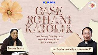 " AKU DATANG DARI BAPA DAN KEMBALI KEPADA BAPA " | ORK SABTU, 16  MEI 2026