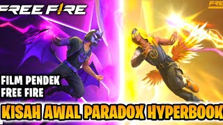 FILM PENDEK FREE FIRE!! KISAH AWAL PARADOX HYPERBOOK!! KEGELAPAN DAN CAHAYA BERSATU!!