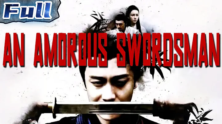 【ENG】COSTUME ACTION | An Amorous Swordsman | China Movie Channel ENGLISH | ENGSUB - DayDayNews