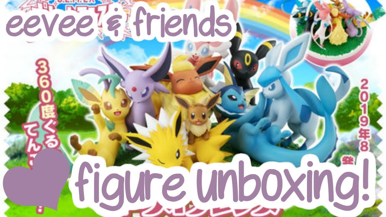 Eevee & Friends Figure Unboxing