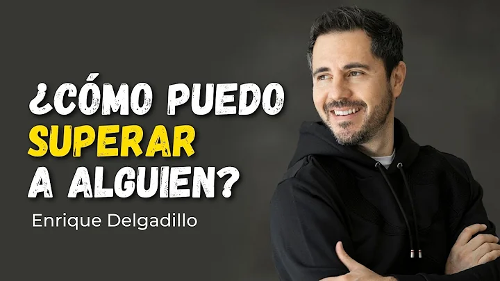 Cmo puedo superar una Relacin? | Enrique Delgadillo