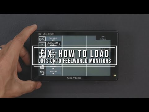 [052] Fix: How to Load LUTs onto Feelworld Monitors