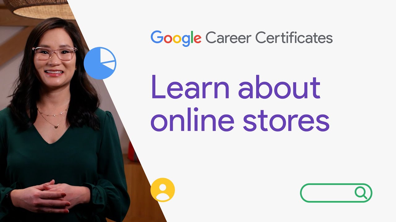Learn about online stores | Google Digital Marketing & E-commerce Certificate