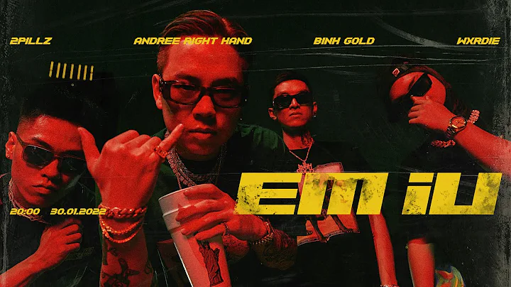 Andree Right Hand - Em iu feat. Wxrdie, Bình Gold, 2pillz | Official MV (CLEANED VERSION)