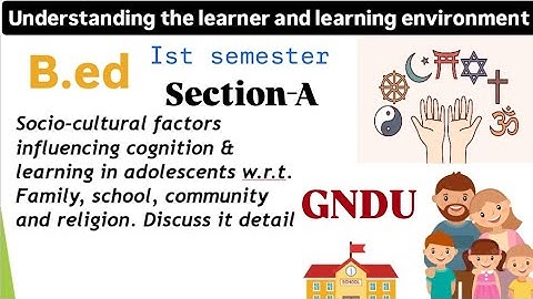 Understanding the learner & learning environment B.ed Ist sem GNDU Section-A 